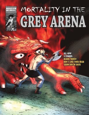 Mortality in the Grey Arena 1