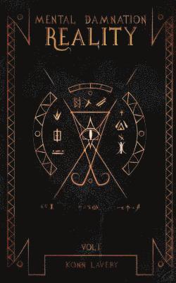 Reality: Part 1 of Mental Damnation