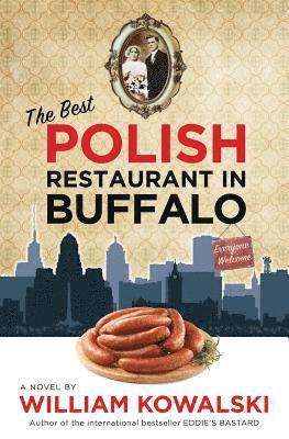 William Kowalski - The Best Polish Restaurant in Buffalo, Häftad