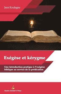 bokomslag EXÉGÈSE et KÉRYGME: Une introduction pratique et l'exégèse biblique au service de la prédication