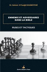 bokomslag ENNEMIS et ADVERSAIRES DANS LA BIBLE: : Ruses et Tactiques