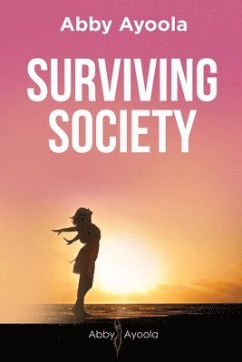 Abby Ayoola - Surviving Society, Häftad