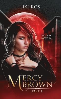 Tiki Kos - Mercy Brown: (Part One), Häftad