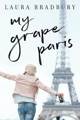Laura Bradbury - My Grape Paris, Häftad