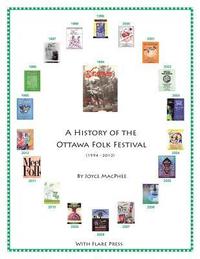 bokomslag A History of the Ottawa Folk Festival (1994-2012)