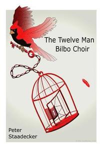 bokomslag The Twelve Man Bilbo Choir