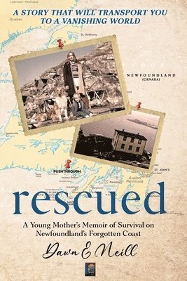 Rescued: A Young Mother's Memoir of Survival on Newfoundland's Forgotten Coast