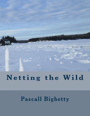 Netting the Wild 1