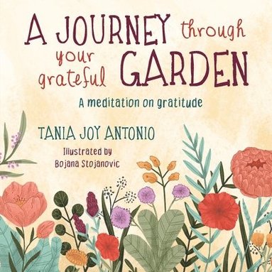 bokomslag A Journey Through Your Grateful Garden Soft Cover