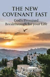 bokomslag The New Covenant Fast