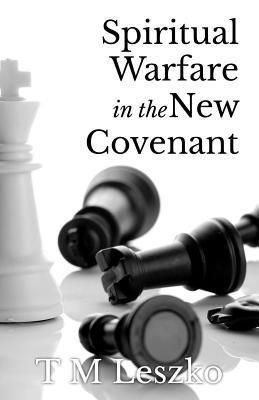 Spiritual Warfare in the New Covenant 1