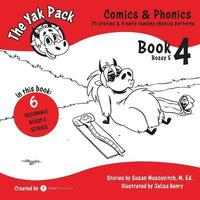 bokomslag The Yak Pack: Comics & Phonics: Book 4: Learn To Read Decodable Bossy E Words