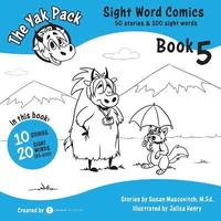 bokomslag The Yak Pack: Sight Word Comics: Book 5: Comic Books To Practice Reading Dolch Sight Words (81-100)