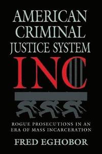 bokomslag American Criminal Justice System Inc