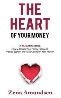 bokomslag The Heart of Your Money