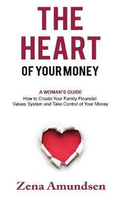 The Heart of Your Money 1