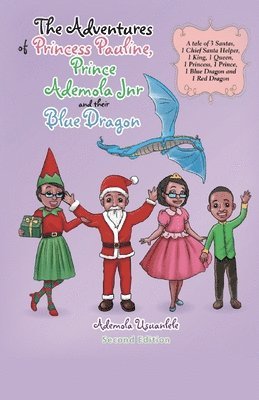 The Adventures of Princess Pauline, Prince Ademola Jnr and their Blue Dragon 1