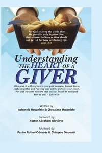 bokomslag Understanding The Heart Of A Giver