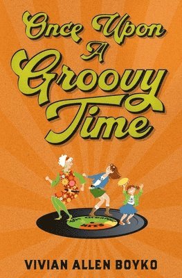 Once Upon A Groovy Time 1