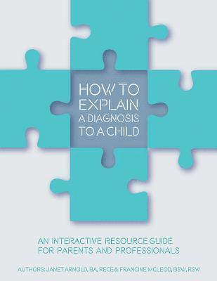 bokomslag How to Explain a Diagnosis to a Child