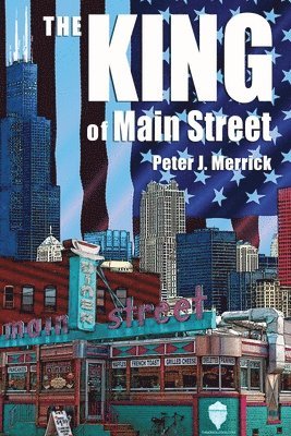 Peter J Merrick, Peter Merrick - King of Main Street, Häftad