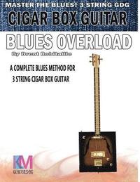 bokomslag Cigar Box Guitar - Blues Overload