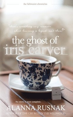 Alanna Rusnak - Ghost of Iris Carver, Häftad