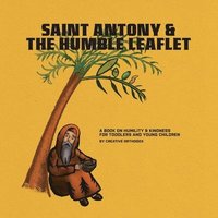 bokomslag Saint Antony & the Humble Leaflet