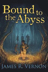 bokomslag Bound to the Abyss: Book 1: Into the World
