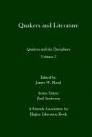 bokomslag Quakers and Literature: Quakers and the Disciplines Volume 3