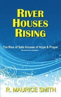 bokomslag River Houses Rising: The Rise Of Safe Houses Of Hope And Prayer
