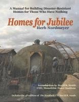 bokomslag Homes for Jubilee - A Manual for Building Disaster-Resistant Homes for Those Who Have Nothing