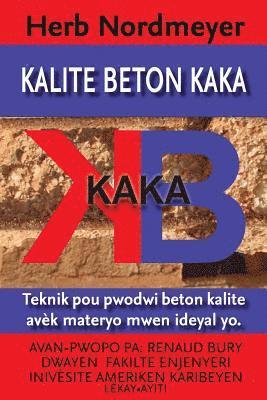 Kalite Beton Kaka: Amelyore beton pou mond pòv la - Pwodwiksyon beton de mwens ke materyo ideyal yo 1