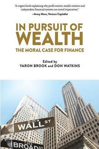 bokomslag In Pursuit of Wealth: The Moral Case for Finance