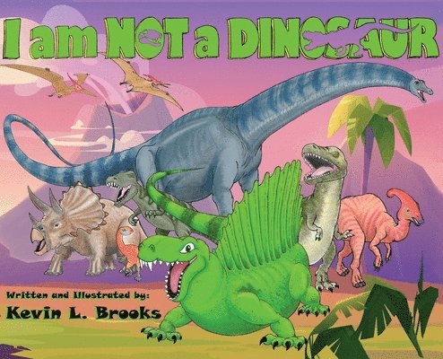 Kevin L. Brooks, Kevin L Brooks - I am NOT a DINOSAUR, Inbunden