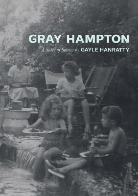 bokomslag Gray Hampton: A Suite of Stories