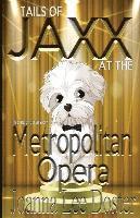 bokomslag Tails of Jaxx at The Metropolitan Opera