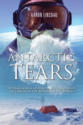 Aaron Linsdau - Antarctic Tears, Häftad