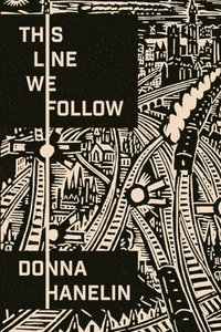 bokomslag This Line We Follow