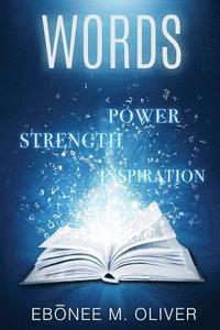bokomslag Words: Power, Strength, Inspiration