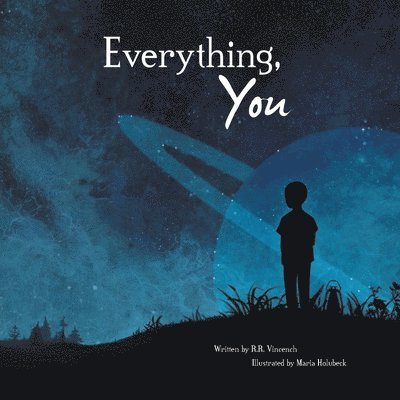 Everything, You