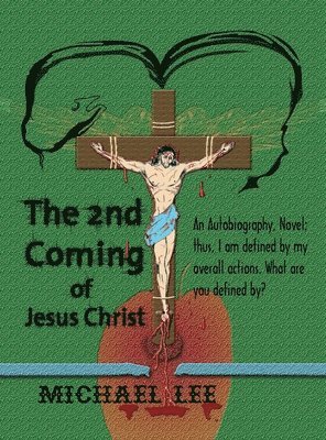 Michael Lee - 2nd Coming of Jesus Christ, Inbunden