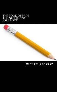bokomslag The Book of Muh, The Not Funny Joke Book