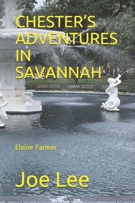 Chester's Adventures in Savannah 1