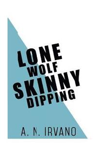 bokomslag Lone Wolf Skinny Dipping