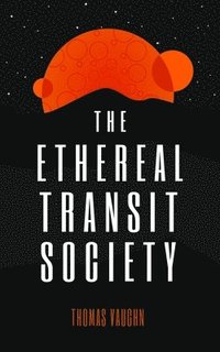 bokomslag The Ethereal Transit Society
