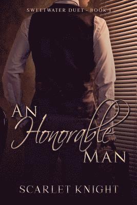 bokomslag An Honorable Man: (Sweetwater Duet Book 1)