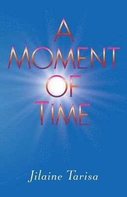 Jilaine Tarisa - Moment of Time, Häftad