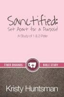 Kristy Huntsman - Sanctified: Set Apart for a Purpose, Häftad