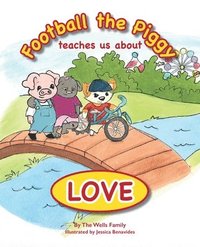 bokomslag Football the Piggy: Teaches Us About Love